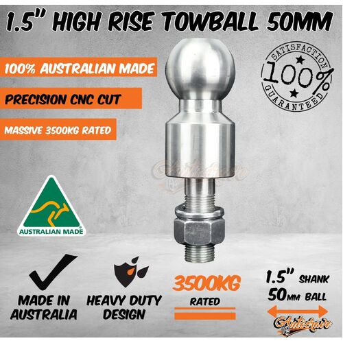 Towball High Rise Tow Ball Aus Made Trailer Coupling Hitch 50mm 1.5" 3500kg