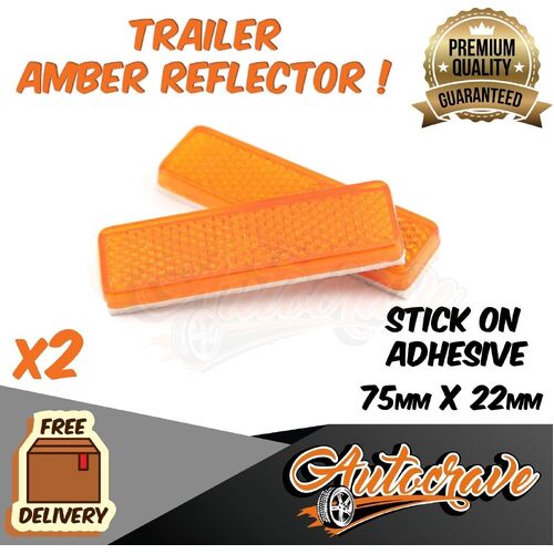 2x Trailer Reflector Truck Caravan Car Amber Reflector Adhesive Stick On 75x22mm