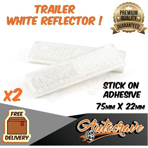 2x Trailer Reflector Truck Caravan Car White Reflector Adhesive Stick On 75x22mm